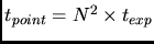 $t_{point} = N^2 \times t_{exp}$