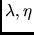 $\lambda,\eta$